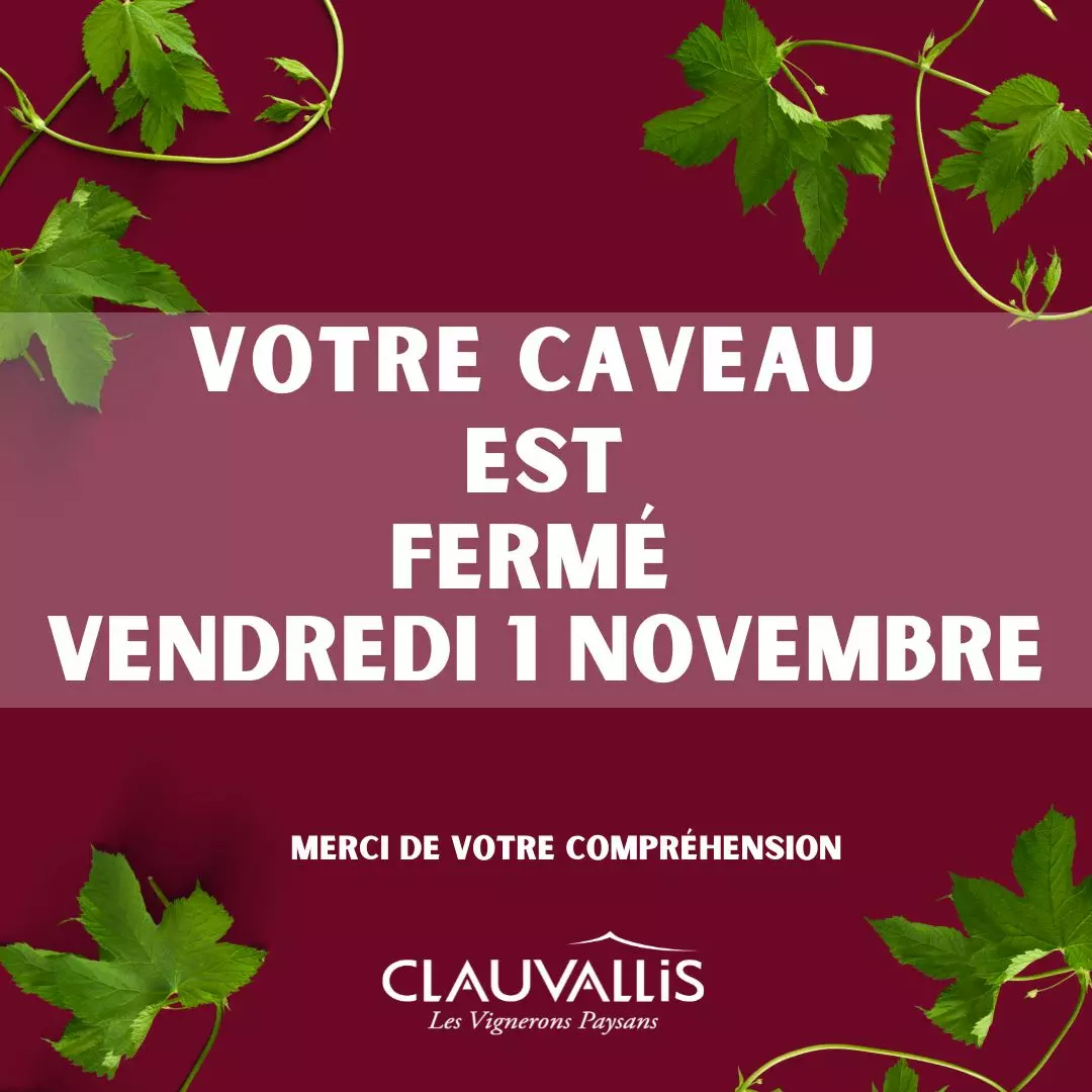 FERMETURE DU CAVEAU LE 1 NOVEMBRE